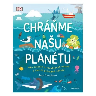 Chráňme našu planétu - Jess Frenchová