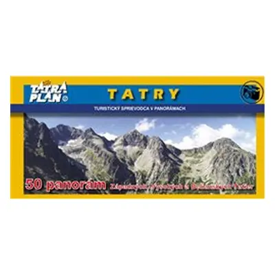 TATRY - turistický sprievodca v panorámach - Kolektiv autorů