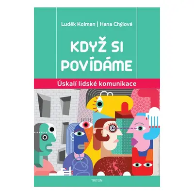 Když si povídáme - Úskalí lidské komunikace - Luděk Kolman