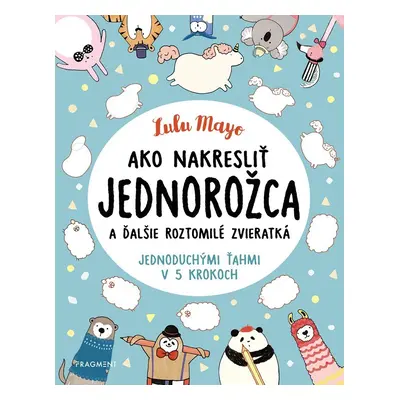 Ako nakresliť jednorožca - Sophie Schrey