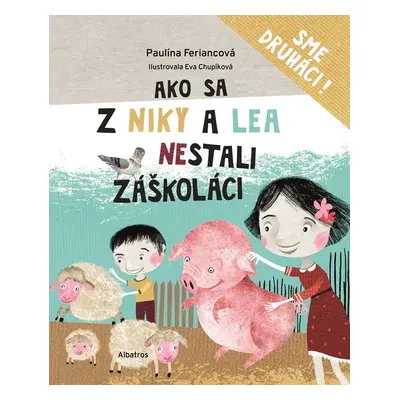 Ako sa z Niky a Lea nestali záškoláci - Paulína Feriancová