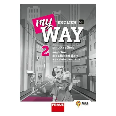 My English Way 2 pro ZŠ a VG - Příručka učitele - Audrey Cowan