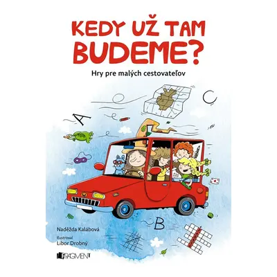 Kedy už tam budeme? - Naděžda Kalábová