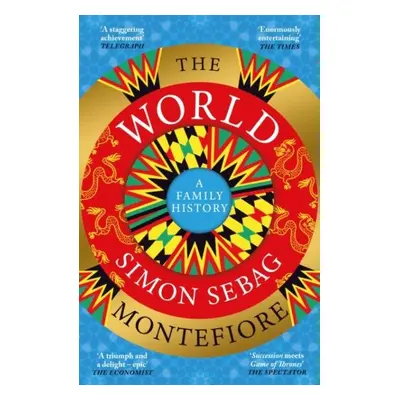 The World: A Family History, 1. vydání - Simon Sebag Montefiore