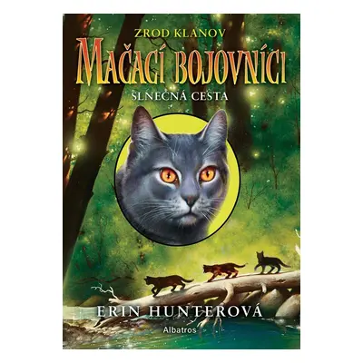 Mačací bojovníci: Slnečná cesta - Erin Hunter