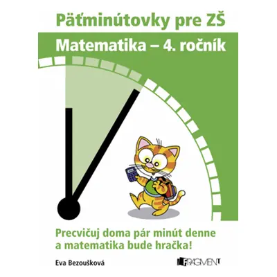 Päťminútovky pre ZŠ: Matematika 4. ročník - Eva Bezoušková