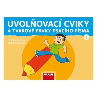 Český jazyk - Uvolňovací cviky a tvarové prvky psacího písma 1/GM nová generace - Karla Černá