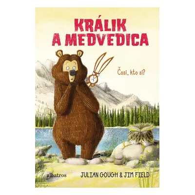 Králik a medvedica 3: Čosi, kto si? - Julian Gough