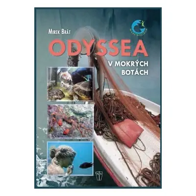 Odyssea - V mokrých botách - Mirek Brát