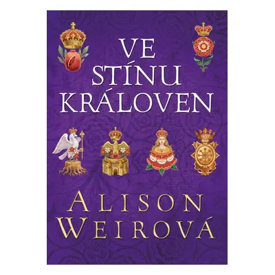 Ve stínu královen - Alison Weir