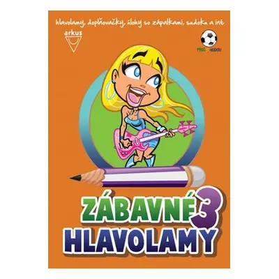 Zábavné hlavolamy 3 - Jela Mlčochová