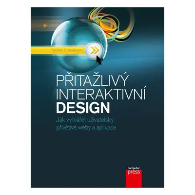 Přitažlivý interaktivní design - Stephen Anderson