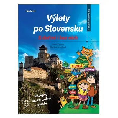 Výlety po Slovensku - S deťmi i bez nich - Eva Obůrková