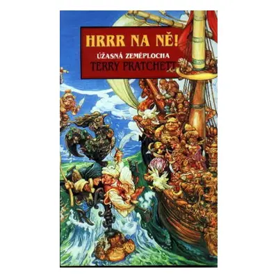 Hrrr na ně! - Úžasná zeměplocha - Terry Pratchett