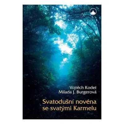 Svatodušní novéna se svatými Karmelu - Vojtěch Kodet