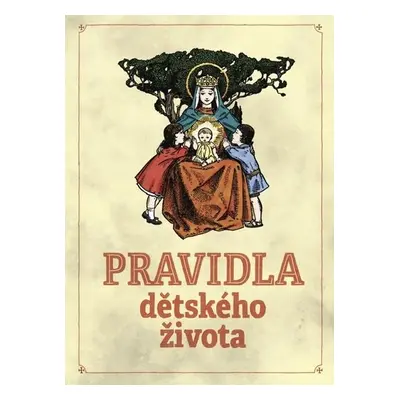 Pravidla dětského života - Robert Hugh Benson