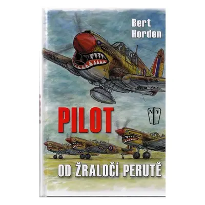 Pilot od žraločí perutě - Bert Horden