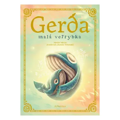 Gerda. Malá veľrybka - Zuzana Trstenská