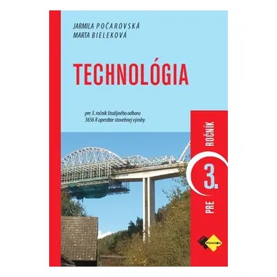 Technológia pre 3. ročník operátor - Jarmila Počarovská; Marta Bieleková