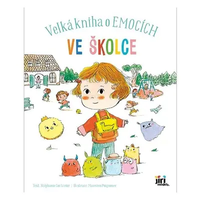 Ve školce - Velká kniha o emocích - Stéphanie Couturier