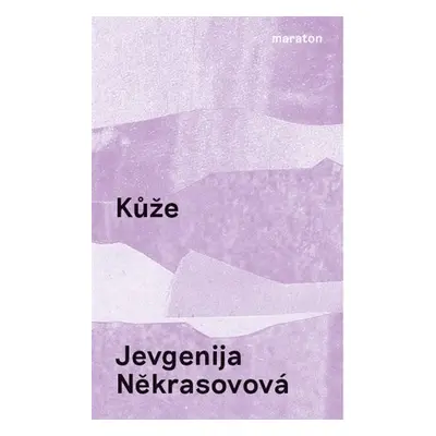 Kůže - Jevgenija Někrasovová