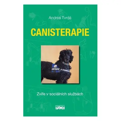 Canisterapie - Zvíře v sociálních službách - Andrea Tvrdá