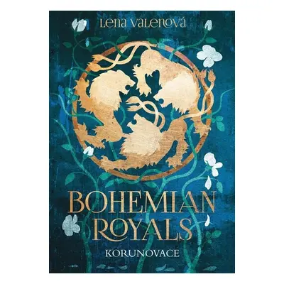 Bohemian Royals 1 - Korunovace - Lena Valenová