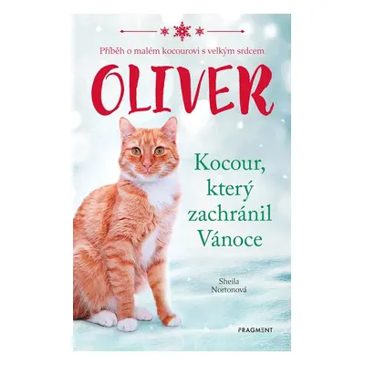 Oliver - Kocour, který zachránil Vánoce, 2. vydání - Sheila Norton