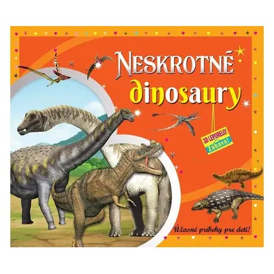 Neskrotné dinosaury