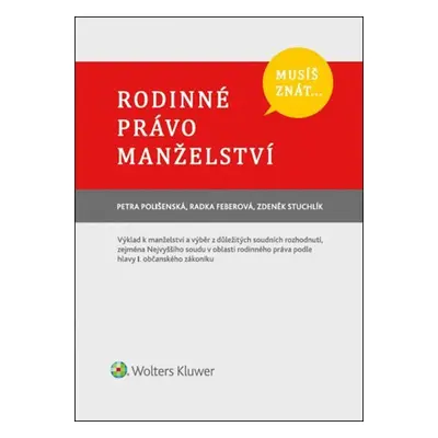 Musíš znát...Rodinné právo: Manželství - Petra Polišenská