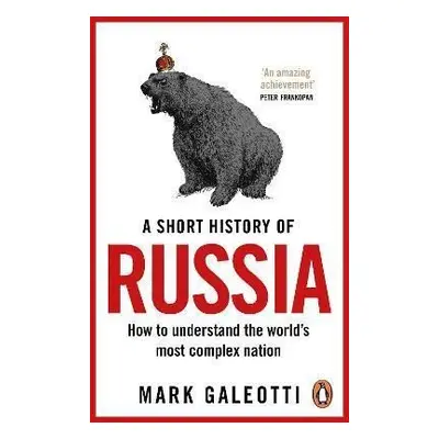 A Short History of Russia - Mark Galeotti