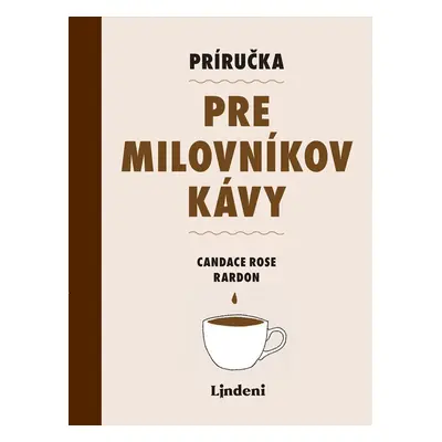 Príručka pre milovníkov kávy - Candace Rose Rardon