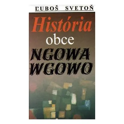 História obce Ngowa Wgowo - Ľuboš Svetoň