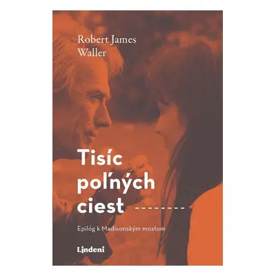 Tisíc poľných ciest - Robert James Waller