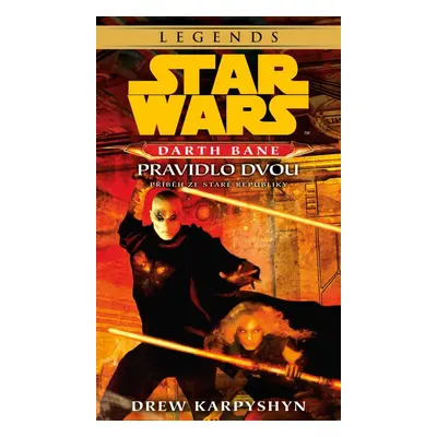 Star Wars Darth Bane 2. - Pravidlo dvou, 2. vydání - Drew Karpyshyn