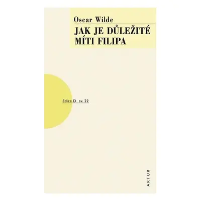 Jak je důležité míti Filipa, 6. vydání - Oscar Wilde