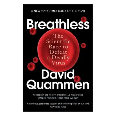 Breathless: The Scientific Race to Defeat a Deadly Virus - David Quammen