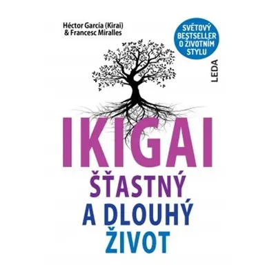 IKIGAI - Šťastný a dlouhý život, 2. vydání - Francesc Miralles