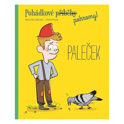 Pohádkové pohromy! Paleček - Fabrice Colin