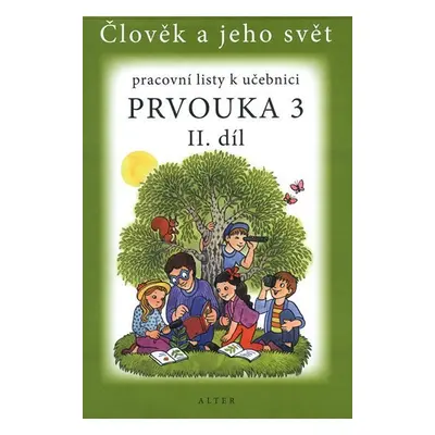 Prvouka 3/2 - Pracovní listy k učebnici - Lenka Bradáčová