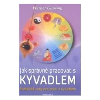 Jak správně pracovat s kyvadlem - Werner Giessing