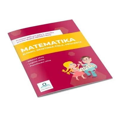 Matematika 6 - Zlomky, procenta, desetinná číla - Pracovní sešit - Monika Salvová