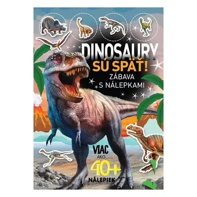 Dinosaury sú späť