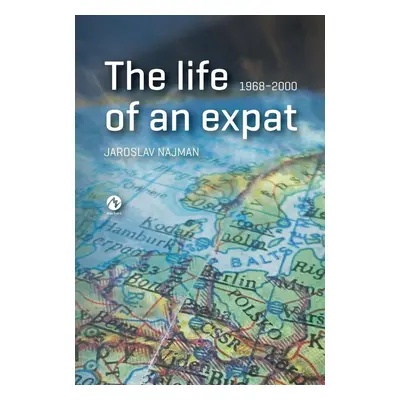 The life of an expat 1968-2000 - Jaroslav Najman