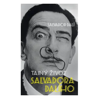 Tajný život Salvadora Dalího - Salvador Dalí