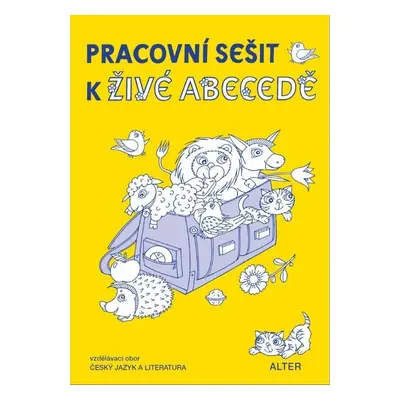 Pracovní sešit k Živé abecedě pro 1. ročník ZŠ, 2. vydání - Vlasta Švejdová