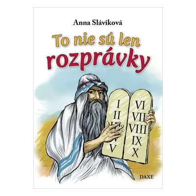 To nie sú len rozprávky - Anna Sláviková