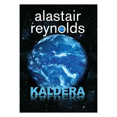 Kaldera - Alastair Barry Reynolds