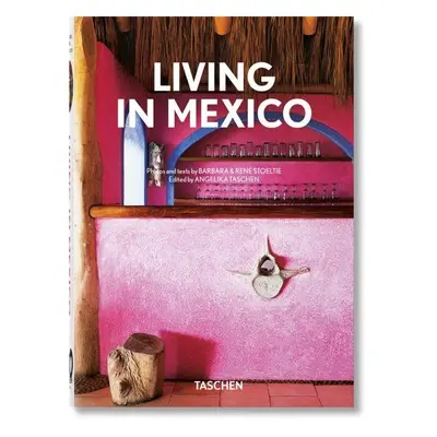 Living in Mexico. 40th Anniversary Edition - Angelika Taschen