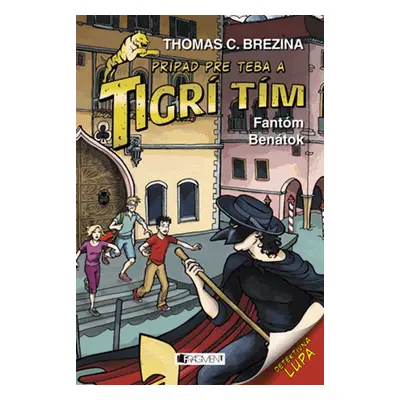 Tigrí tím – Fantóm Benátok - Thomas Conrad Brezina